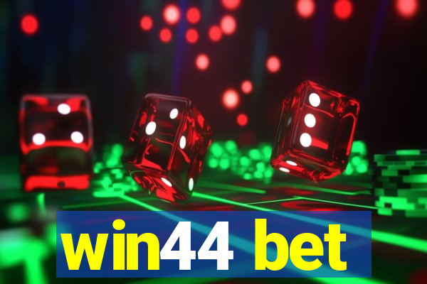 win44 bet